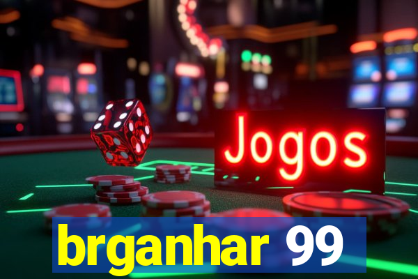 brganhar 99